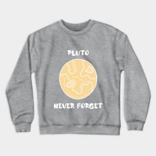 Pluto Never Forget Crewneck Sweatshirt